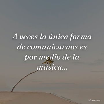 A veces la única forma de comunicarnos es por medio de la música...