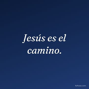 Jesús es el camino.