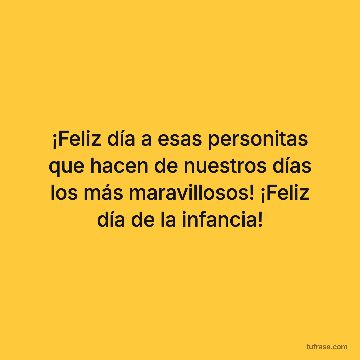 ¡Feliz día a esas personitas que hacen de nuestros días los más maravillosos! ¡Feliz día de la infancia!