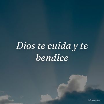 Dios te cuida y te bendice