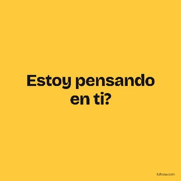 Estoy pensando en ti?