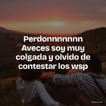 Perdonnnnnnn Aveces soy muy colgada y olvido de contestar los wsp