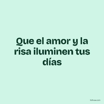 Que el amor y la risa iluminen tus días