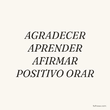 AGRADECER APRENDER AFIRMAR POSITIVO ORAR