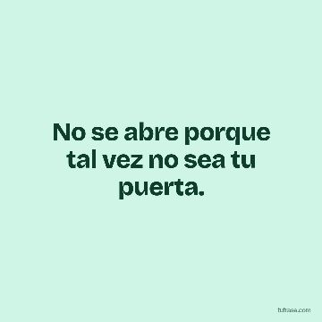 No se abre porque tal vez no sea tu puerta.