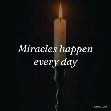 Miracles happen every day