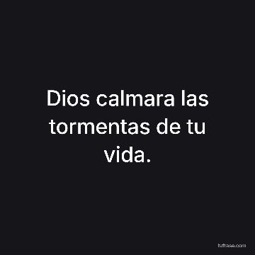 Dios calmara las tormentas de tu vida.
