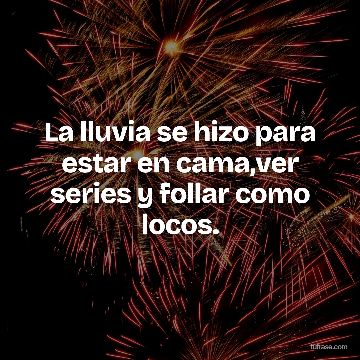 La lluvia se hizo para estar en cama,ver series y follar como locos.