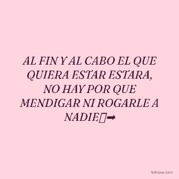 AL FIN Y AL CABO EL QUE QUIERA ESTAR ESTARA, NO HAY POR QUE MENDIGAR NI ROGARLE A NADIE🥱➡️