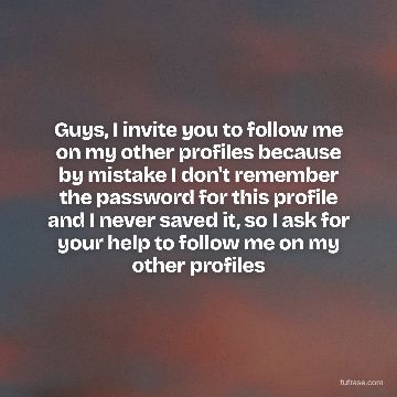 Guys, I invite you to follow me on my other profiles because by mistake I don't remember the password for this profile and I never saved it, so I ask for your help to follow me on my other profiles